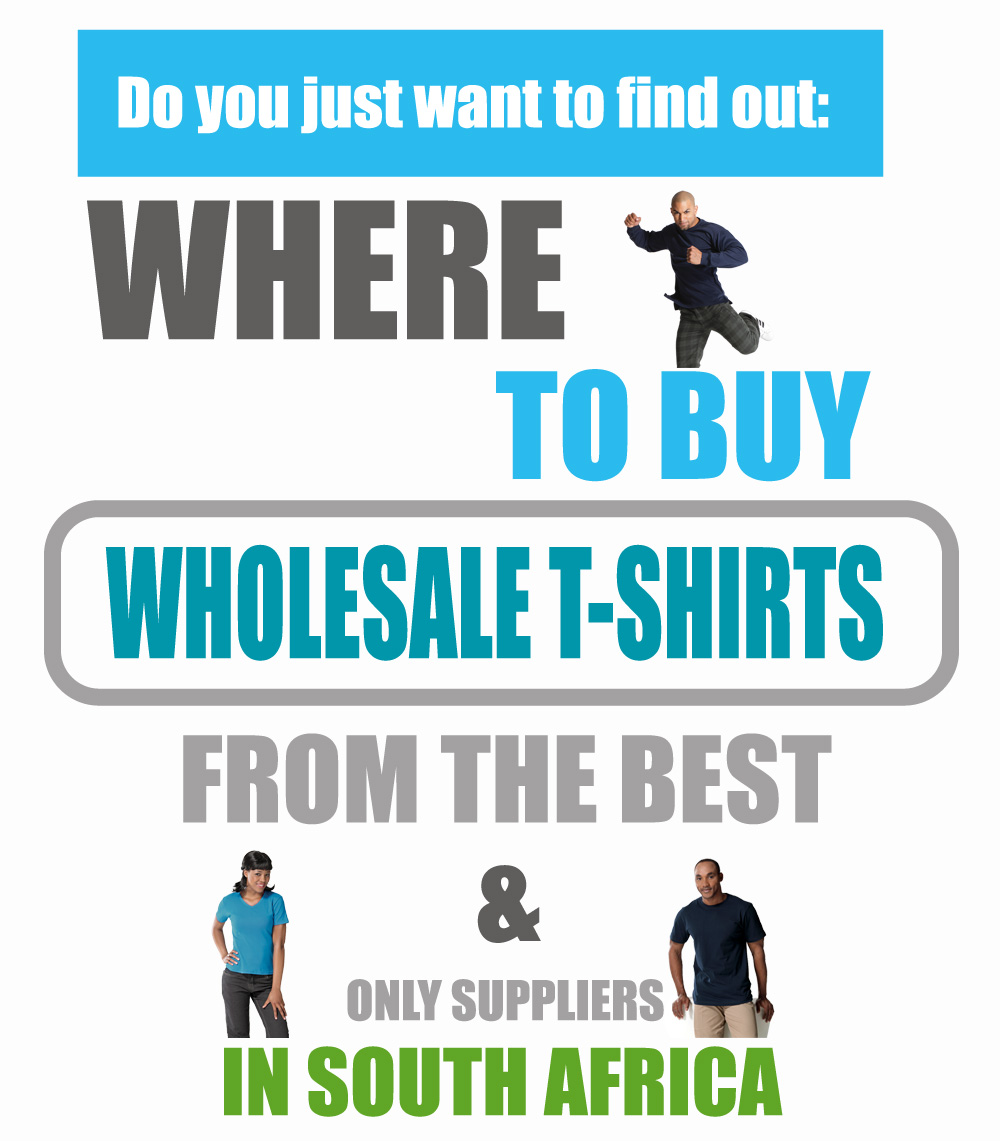 Where to Buy Wholesale t-shirts in SA Guide - T shirt Printing Business